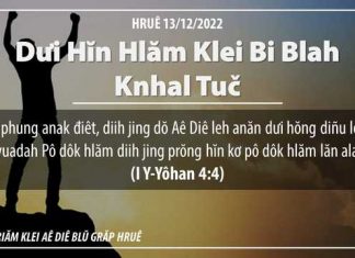 Dưi Hĭn Hlăm Klei Bi Blah Knhal Tuč – 13/12/2022