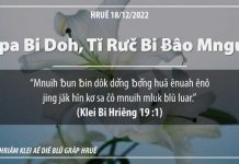 Êpa Bi Doh, Tĭ Rưč Bi Ƀâo Mngưi – 18/12/2022