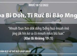 Êpa Bi Doh, Tĭ Rưč Bi Ƀâo Mngưi – 18/12/2022