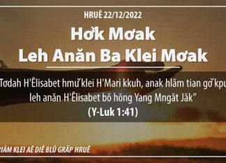 Hơ̆k Mơak Leh Anăn Ba Klei Mơak – 22/12/2022