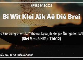 Bi Wĭt Klei Jăk Aê Diê Brei – 31/12/2022