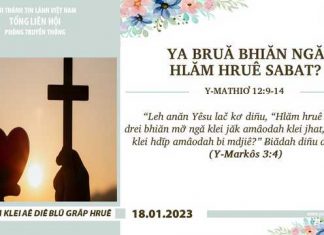 Ya Bruă Bhiăn Ngă Hlăm Hruê Sabat? – 18/1/2023