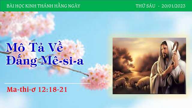 Mô Tả Về Đấng Mê-si-a – 20/1/2023
