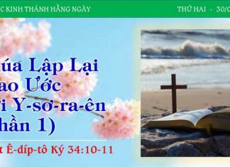 Chúa Lập Lại Giao Ước Với Y-sơ-ra-ên (Phần 1) – 30/1/2023