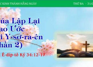 Chúa Lập Lại Giao Ước Với Y-sơ-ra-ên (Phần 2) – 31/1/2023