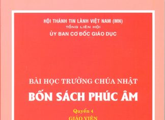 UB. CĐGD – GIỚI THIỆU BÀI HỌC TRƯỜNG CHÚA NHẬT – Bốn Sách Phúc Âm (Tập 4)