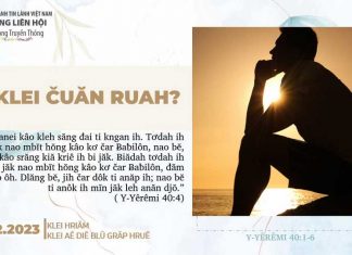 Ya Klei Čuăn Ruah? – 17/2/2023