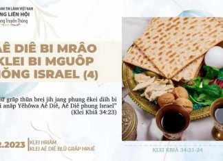 Aê Diê Bi Mrâo Klei Bi Mguôp Hŏng Israel (Kdrêč 4) – 28/2/2023