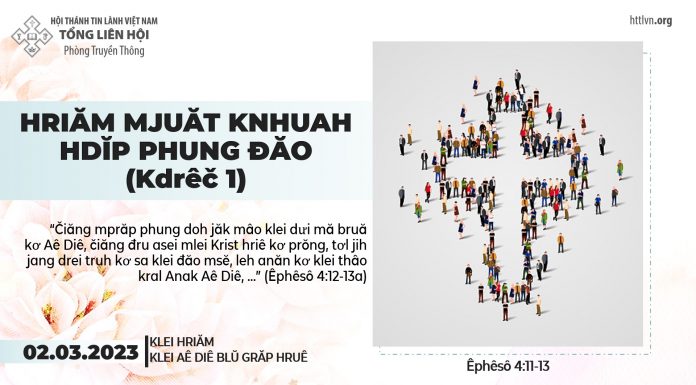 Hriăm Mjuăt Knhuah Hdĭp Phung Đăo – Kdrêč 1 – 2/3/2023