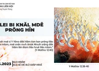 Klei Bi Knăl Mdê Prŏng Hĭn – 17/3/2023