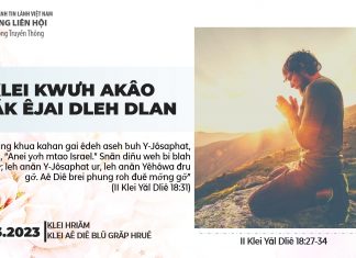 Klei Kwưh Akâo Hlăk Êjai Dleh Dlan – 27/3/2023