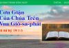 Cơn Giận Của Chúa Trên Vua Giô-sa-phát – 28/3/2023
