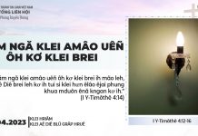 Đăm Ngă Klei Amâo Uêñ Ôh Kơ Klei Brei – 2/4/2023