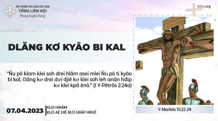 Dlăng kơ Kyâo Bi Kal – 7/4/2023