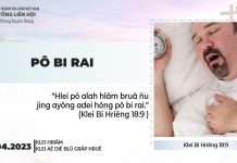 Pô Bi Rai – 10/4/2023