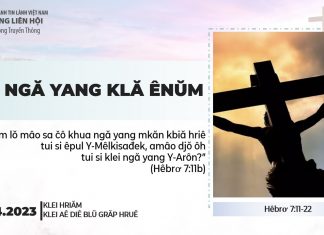 Klei Ngă Yang Klă Ênŭm – 15/4/2023
