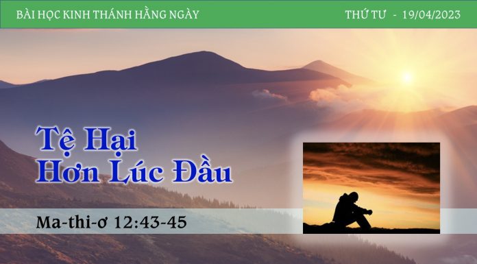 Tệ Hại Hơn Lúc Đầu – 19/4/2023