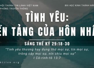 Tình Yêu: Nền Tảng Của Hôn Nhân – 7/5/2023