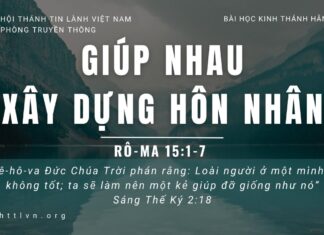 Giúp Nhau Xây Dựng Hôn Nhân – 8/5/2023