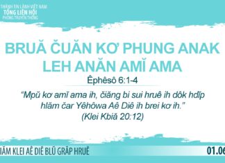 Bruă Čuăn Kơ Phung Anak Leh Anăn Amĭ Ama – 1/6/2023