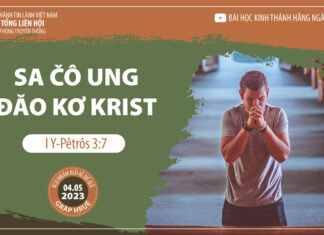 Sa Čô Ung Đăo Kơ Krist – 4/5/2023