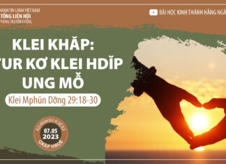 Klei Khăp: Atur Kơ Klei Hdĭp Ung Mô̆ – 7/5/2023