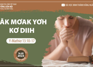 Jăk Mơak Yơh Kơ Diih – 16/5/2023