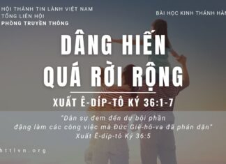 Dâng Hiến Quá Rời Rộng – 28/6/2023