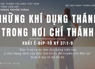 Những Khí Dụng Thánh Trong Nơi Chí Thánh – 29/6/2023