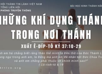 Những Khí Dụng Thánh Trong Nơi Thánh – 30/6/2023