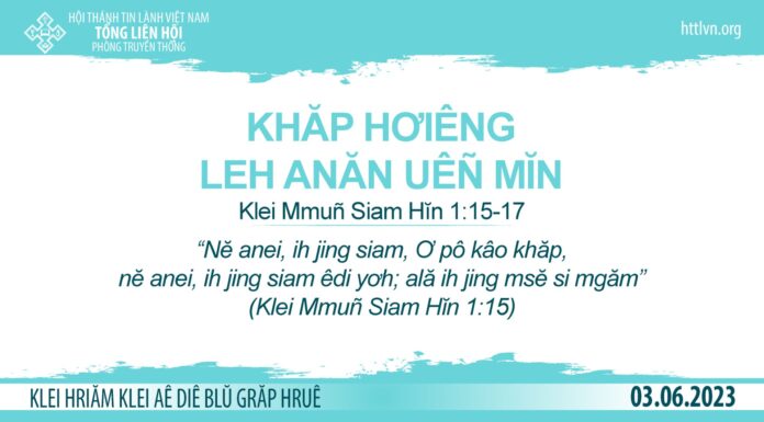 Khăp Hơiêng Leh anăn Uêñ Mĭn – 3/6/2023