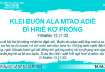 Klei Ƀuôn Ala Mtao Adiê Đĭ Hriê Kơ Prŏng – 16/6/2023