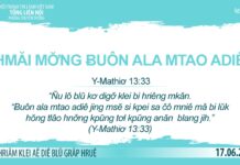 Hmăi Mơ̆ng Ƀuôn Ala Mtao Adiê – 17/6/2023