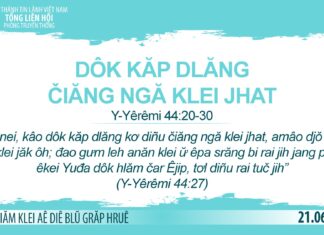 Dôk Kăp Dlăng Čiăng Ngă Klei Jhat – 21/6/2023