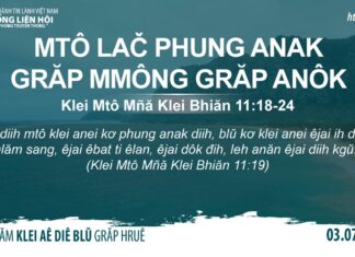 Mtô Lač Phung Anak Grăp Mmông Grăp Anôk – 3/7/2023