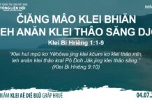 Čiăng Mâo Klei Bhiăn Leh Anăn Klei Thâo Săng Djŏ – 4/7/2023