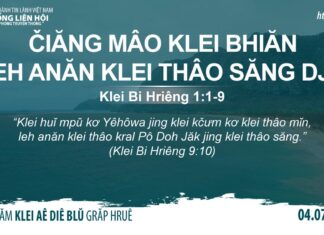 Čiăng Mâo Klei Bhiăn Leh Anăn Klei Thâo Săng Djŏ – 4/7/2023