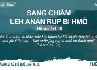 Sang Chiăm Leh Anăn Rup Bi Hmô – 11/7/2023