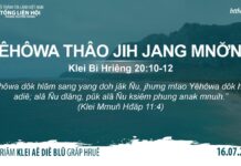 Yêhôwa Thâo Jih Jang Mnơ̆ng – 16/7/2023