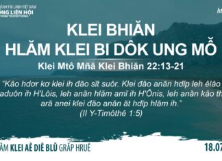 Klei Bhiăn Hlăm Klei Bi Dôk Ung Mô̆ – 18/7/2023