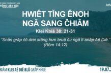 Hwiêt Tĭng Ênoh Ngă Sang Čhiăm – 19/7/2022