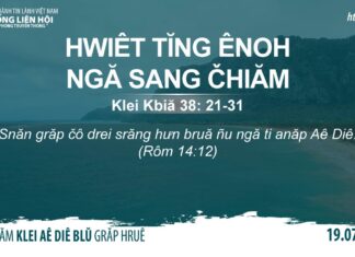 Hwiêt Tĭng Ênoh Ngă Sang Čhiăm – 19/7/2022