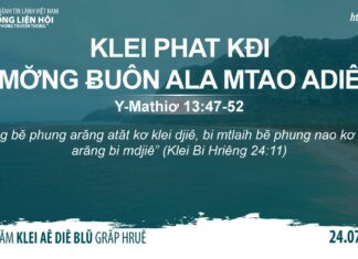 Klei Phat Kđi Mơ̆ng Ƀuôn Ala Mtao Adiê – 24/7/2023