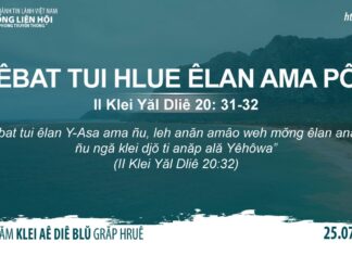 Êbat Tui Hlue Êlan Ama Pô – 25/7/2023