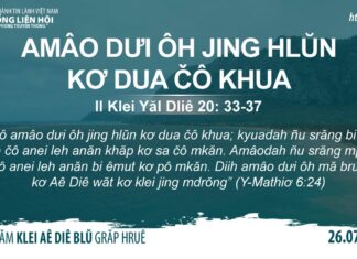 Amâo Dưi ôh Jing Hlŭn Kơ Dua Čô Khua – 26/7/2023