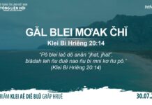 Găl Blei Mơak Čhĭ – 30/7/2023