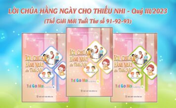 Giới Thiệu Bài Học Lời Chúa Hằng Ngày cho Thiếu Nhi Quý III/2023