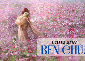 Thơ: Càng Gần Bên Chúa