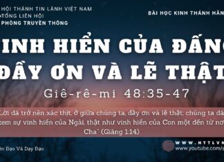 Vinh Hiển Của Đấng Đầy Ơn Và Lẽ Thật – 27/9/2023