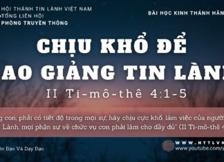 Chịu Khổ Để Rao Giảng Tin Lành – 5/9/2023